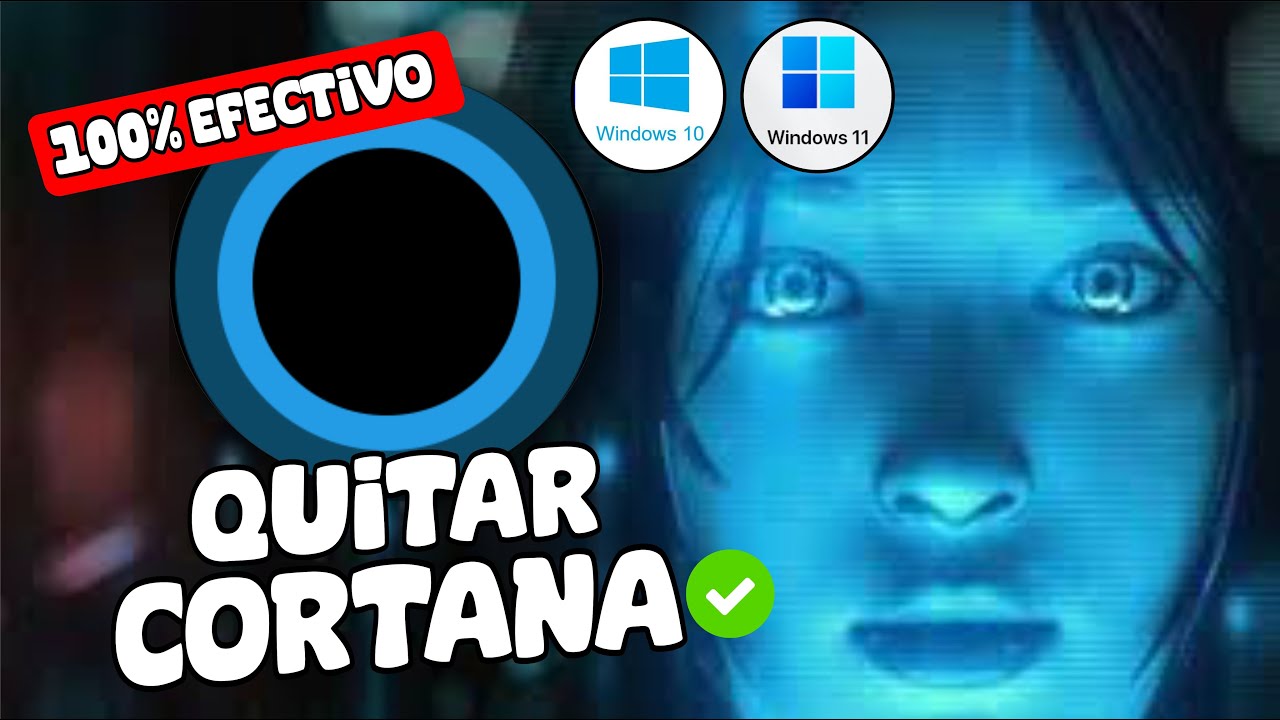 DESACTIVAR Y ELIMINAR CORTANA en Windows 10 y 11 M&eacute;todo100% Efectivo.