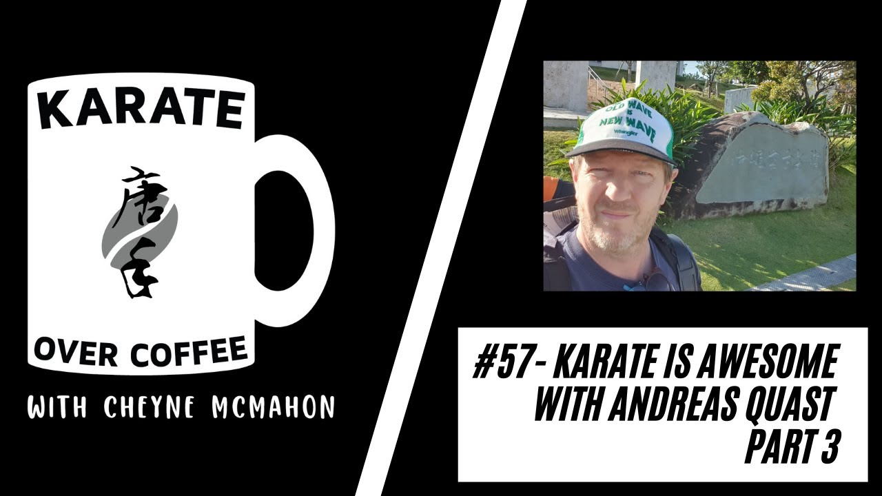 57   Karate is Awesome with Andreas Quast   Part 3
