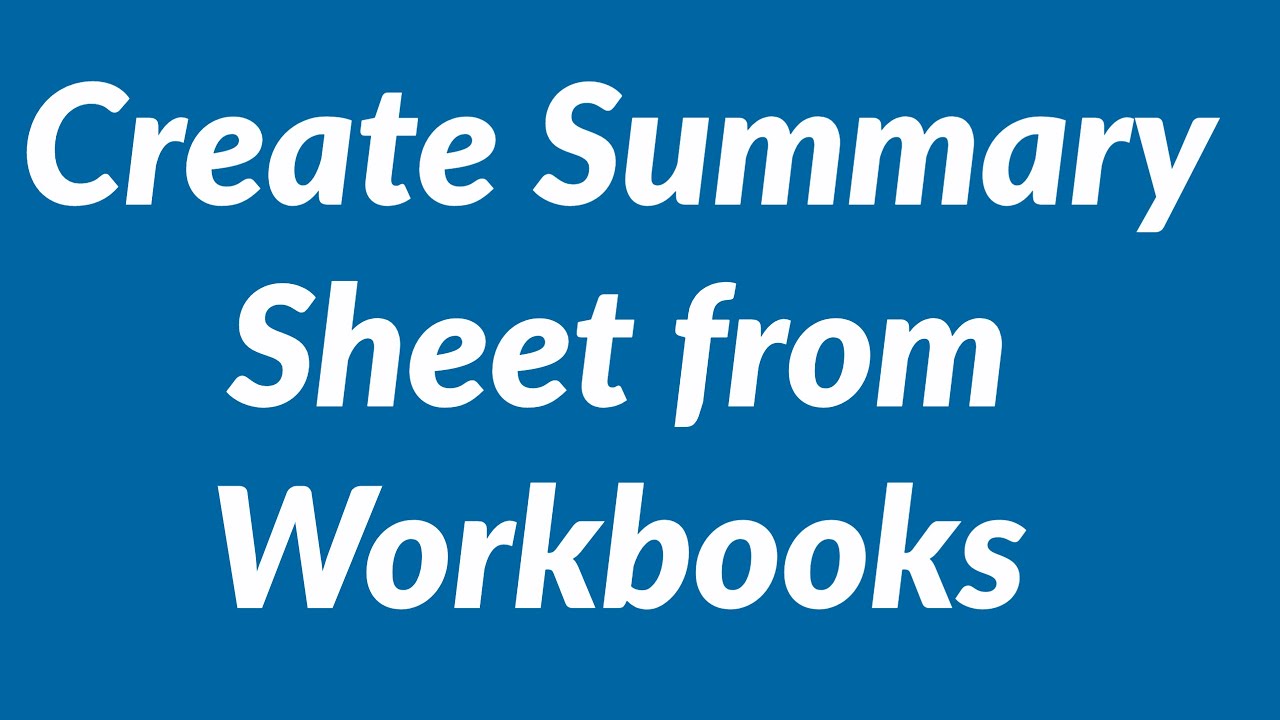 Create summary sheet from multiple workbooks with VBA