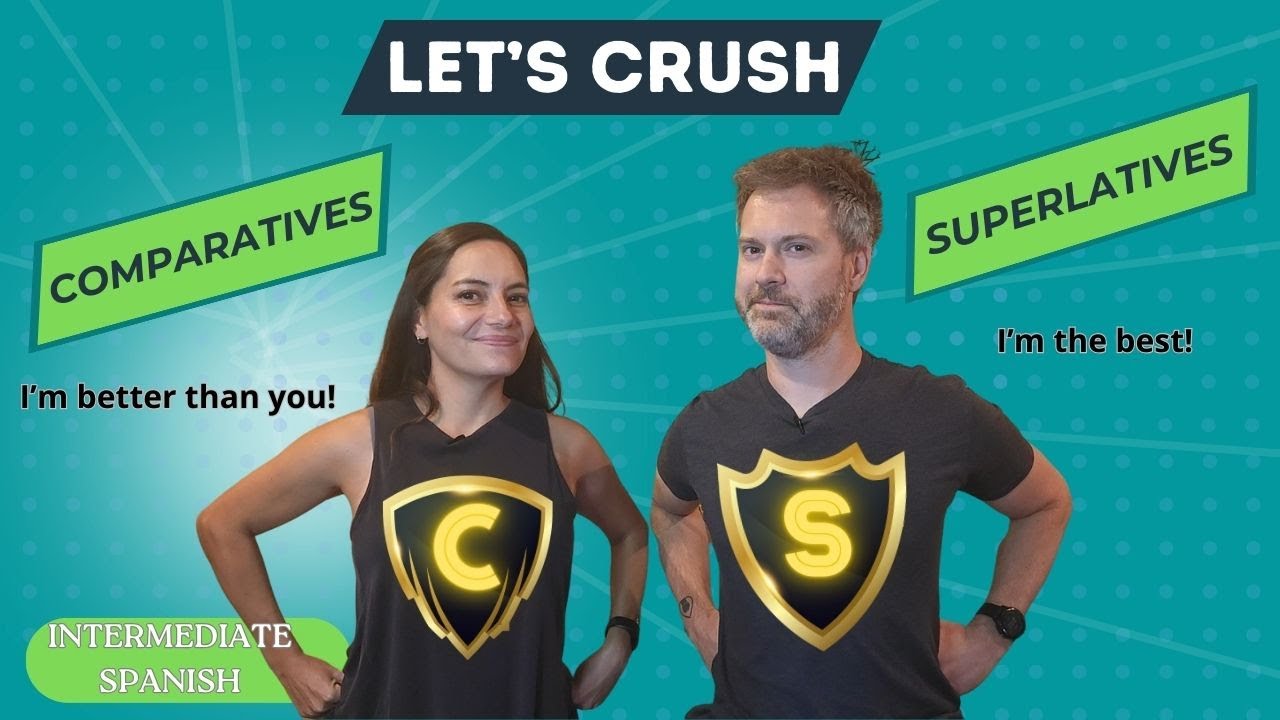 Use Comparatives and Superlatives to improve your Spanish