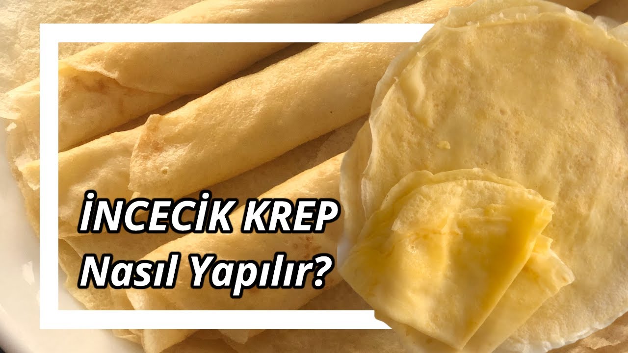 İncecik ve Yumuşacık Krep Nasıl Yapılır?