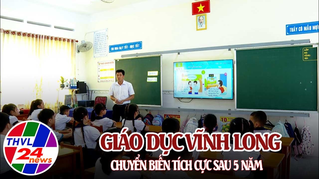 Giáo dục Vĩnh Long chuyển biến tích cực sau 5 năm