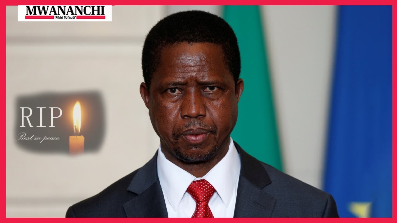 ALIYEKUWA RAIS WA ZAMBIA, EDGAR LUNGU AFARIKI DUNIA