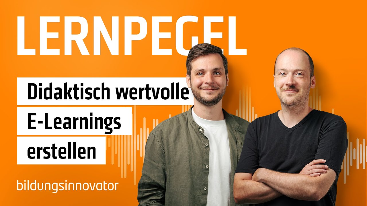 #21 Didaktisch wertvolle E-Learnings erstellen &ndash; So gestaltest Du Inhalte, die Lernende verstehen