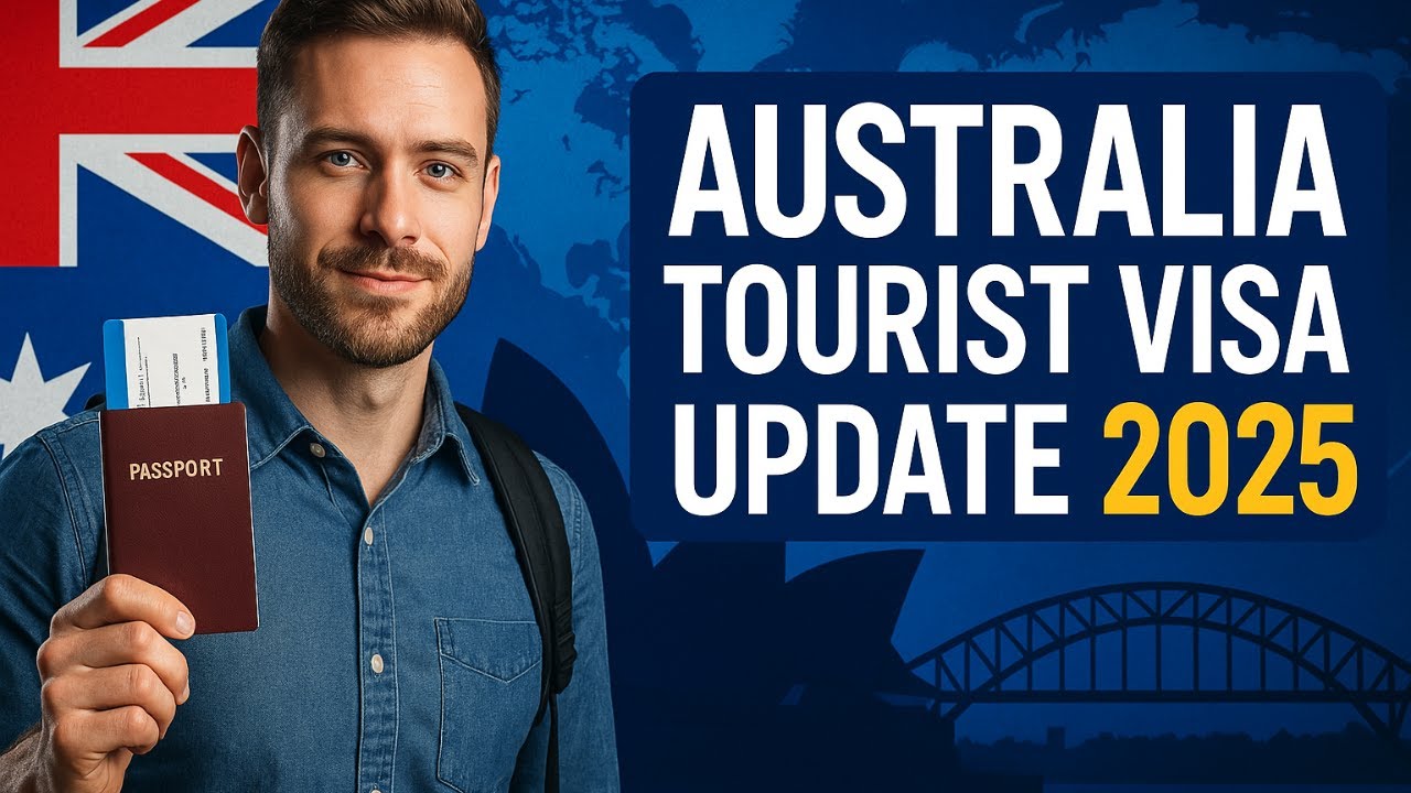 Australia Tourist Visa 2025: New Rules, Delays & Fast-Track Guide | Australia
