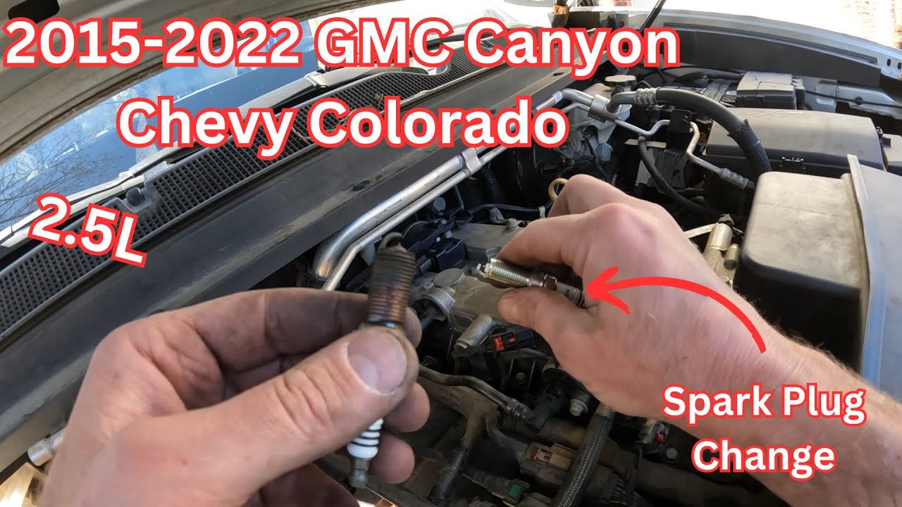 2015-2022 GMC Canyon Chevy Colorado Spark Plug Replacement 2.5 Liter 4 cylinder