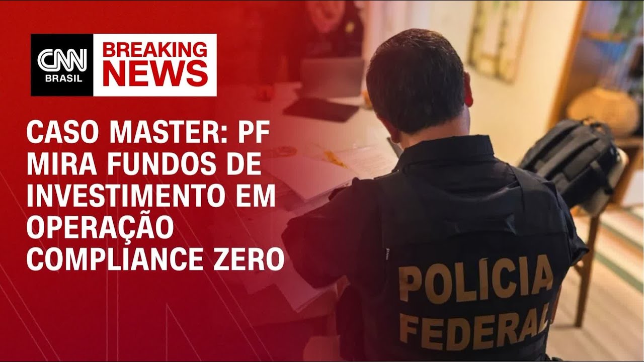 Caso Master: PF mira fundos de investimento em Opera&ccedil;&atilde;o Compliance Zero | MONEY NEWS