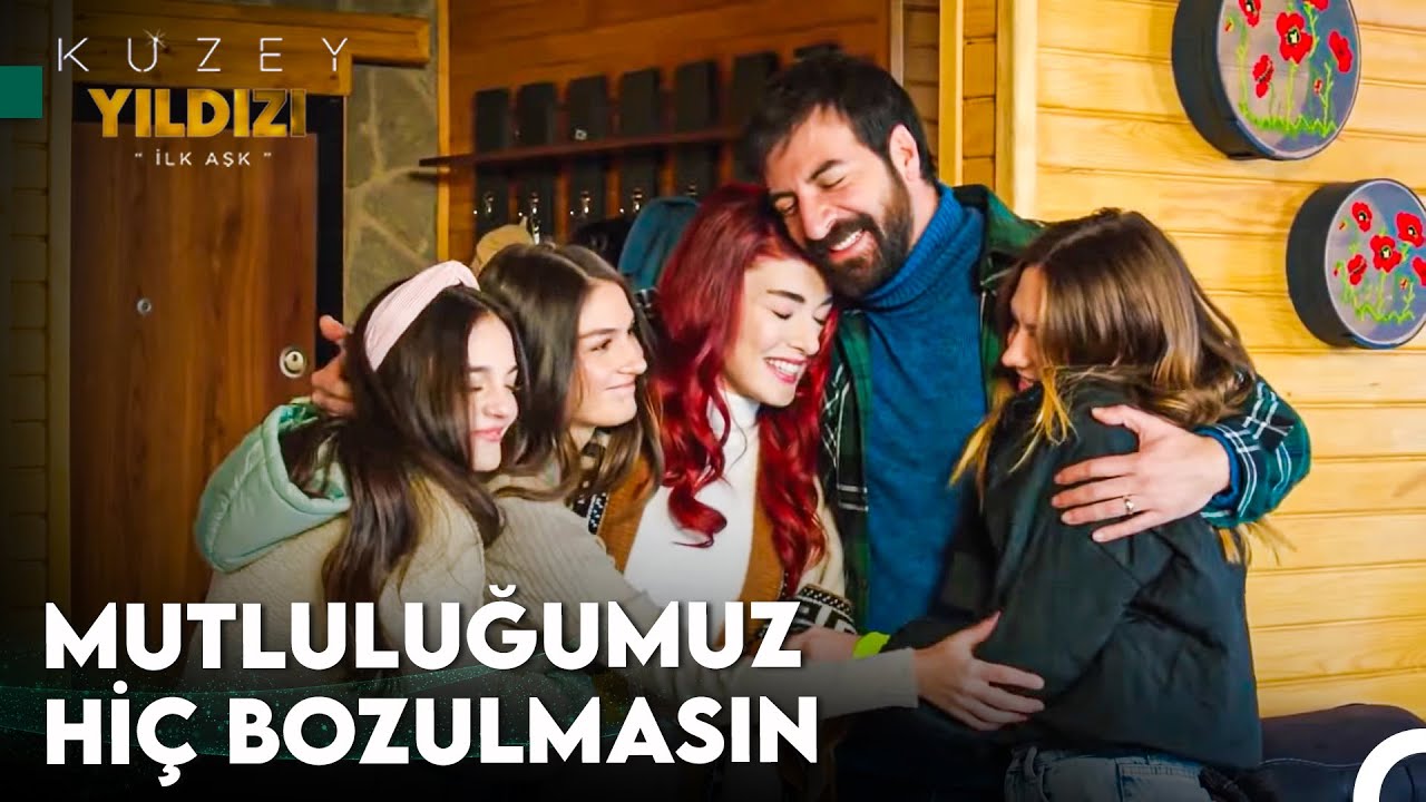Biz Kocaman Bir Aileyiz! - Kuzey Yıldızı İlk Aşk