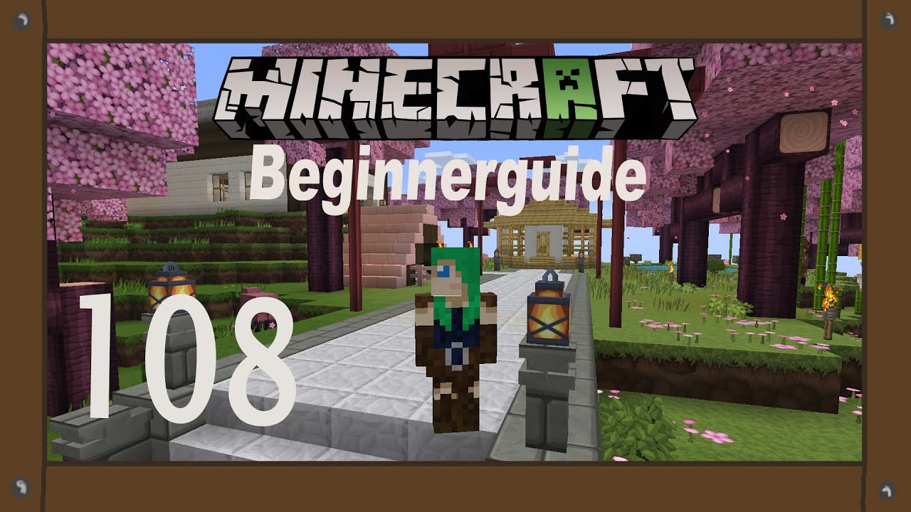 Minecraft Beginnerguide #108 Noch mehr gelaber über Animes