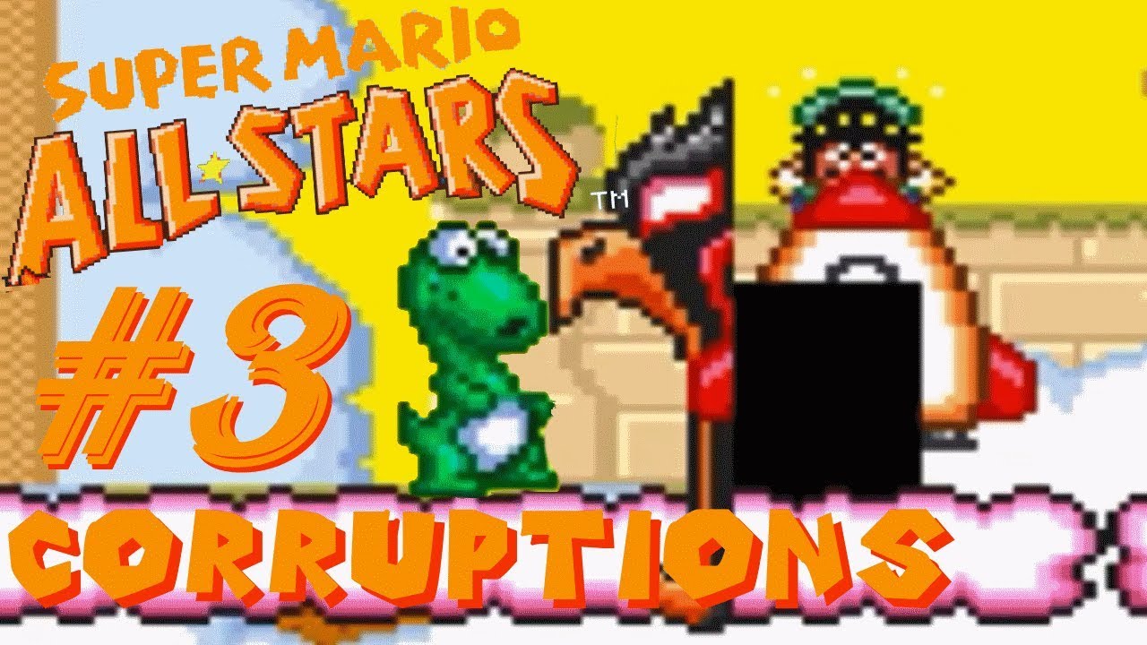 CORRUPTION [#3]: Super Mario All-Stars