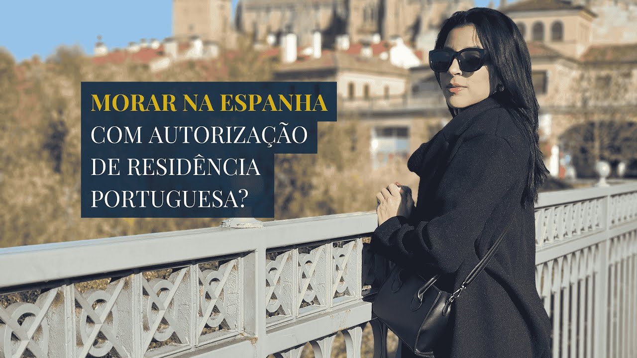 Morar na Espanha com autorização de residência portuguesa: será que é tão simples assim?