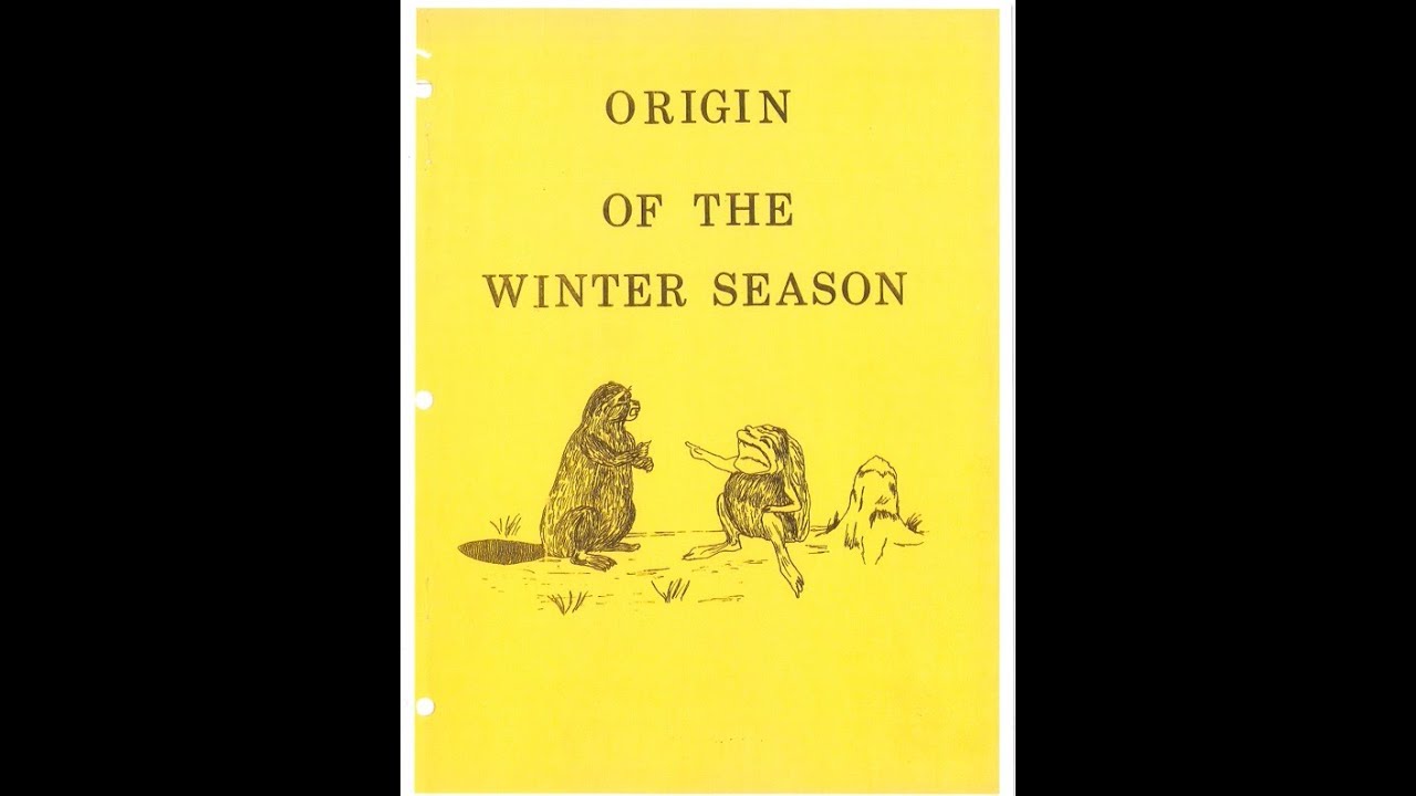 The Origins of the Winter Season - NAKODA ELEMENTARY SCHOOL - Stoney/Nakoda Origins Story