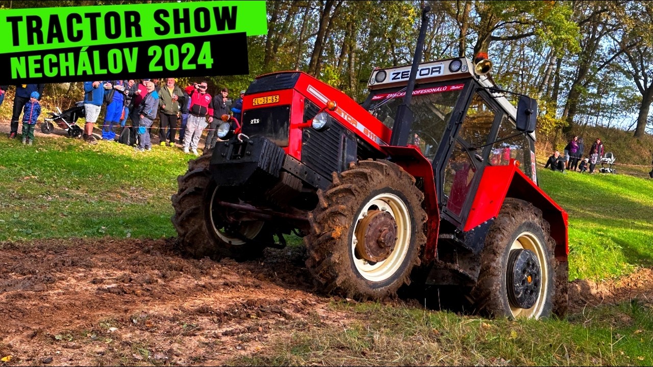 TRAKTORIÁDA  NECHÁLOV 2024 - BLÁTO , RYCHLOT A SÍLA    / TRACTOR SHOW - MUD, SPEED, AND POWER