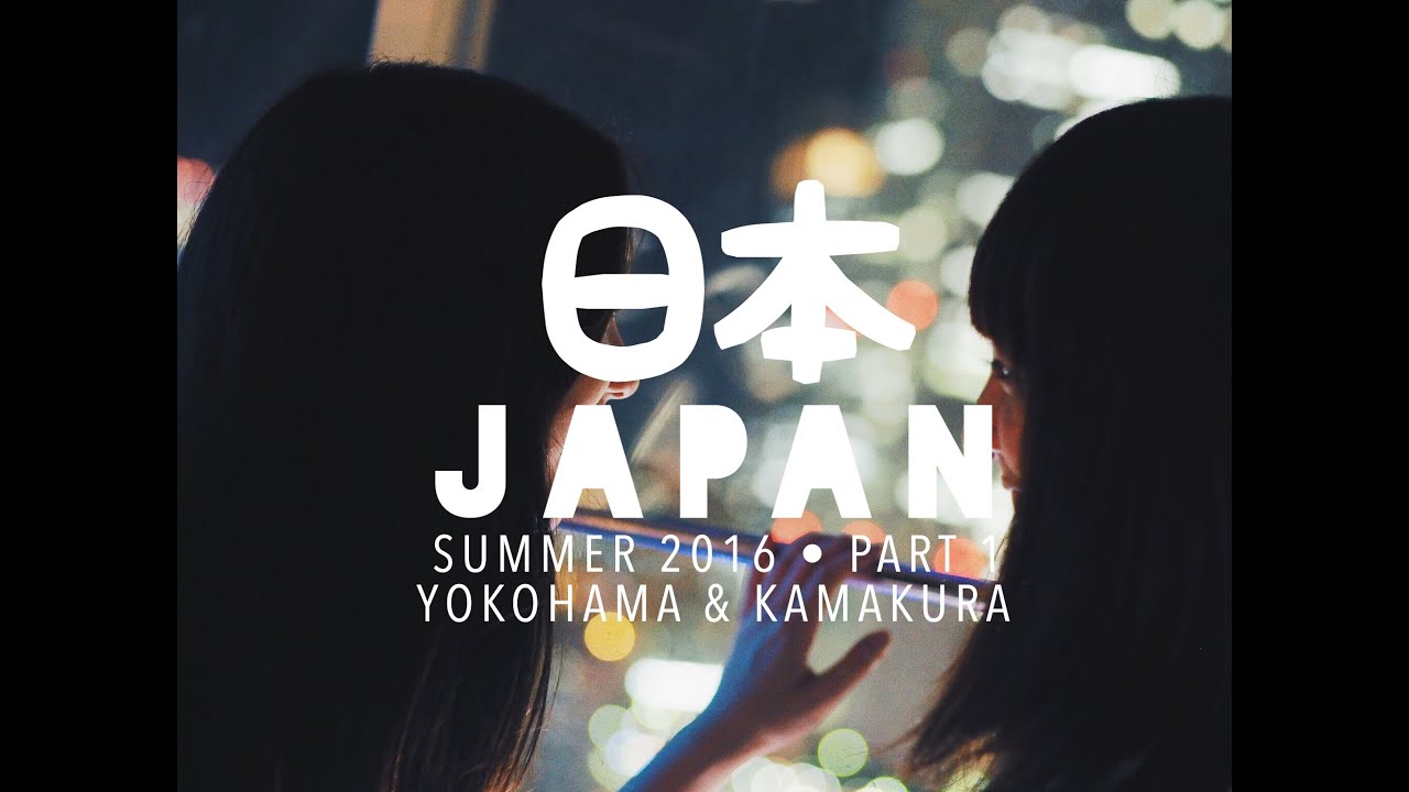 YOKOHAMA & KAMAKURA, JAPAN VLOG || SUMMER 2016 (PART 1)