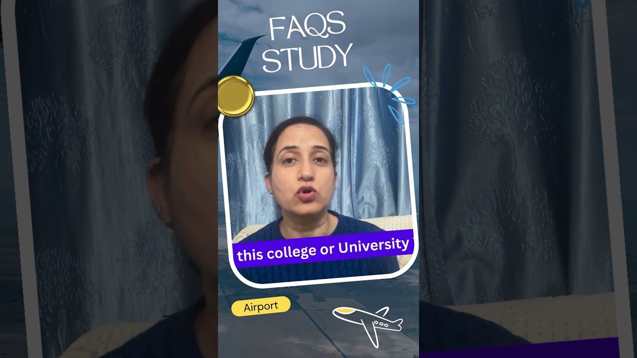 Study Visa FAQ at the airport