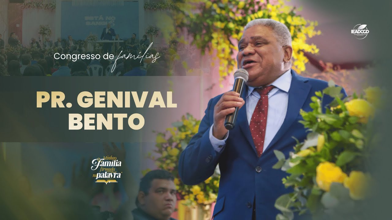 Congresso de Famílias -  Pr. Genival Bento