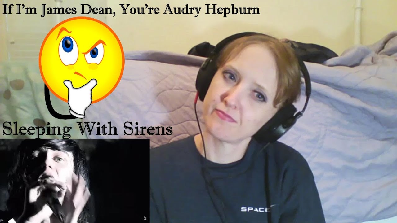 Sleeping With Sirens - If I'm James Dean, You're Audrey Hepburn - FIRST TIME REACTION TO THIS BAND!!