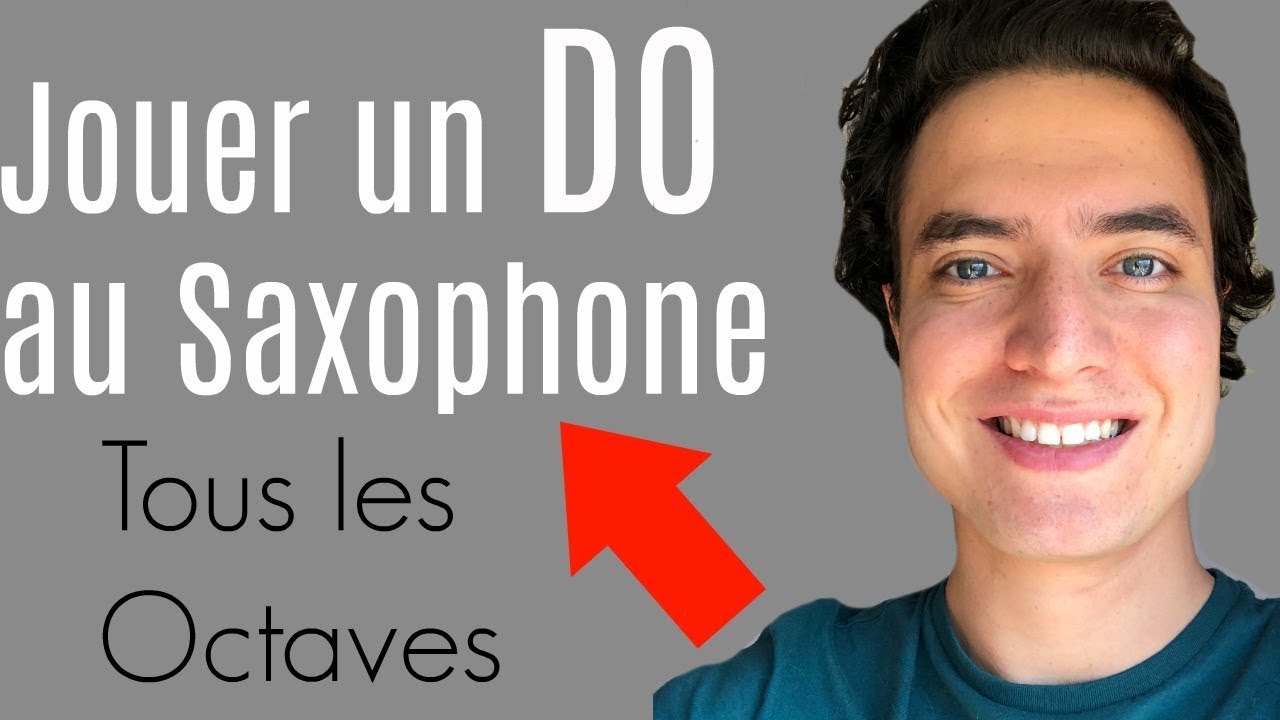 Comment Jouer un DO au Saxophone ?