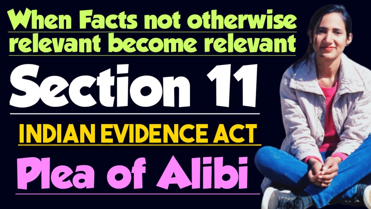 Section 11 of evidence in hindi with case laws and illustrations | Plea of alibi in evidence act