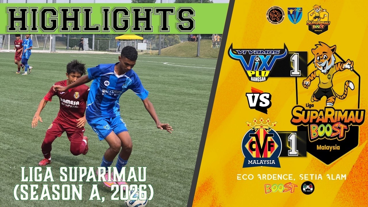Ligasuparimau U16 2026: VIXI U15 (1) VS (1) Villareal Malaysia, Eco Ardence Setia Alam 