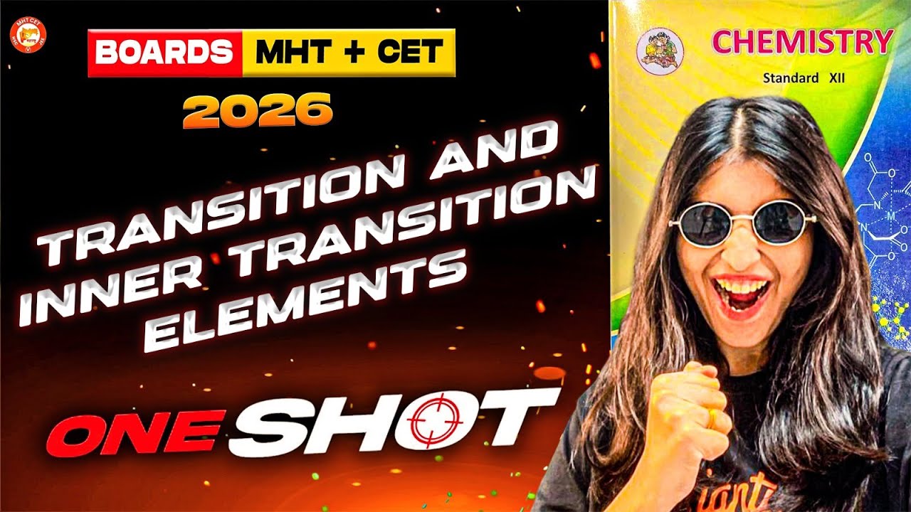 Transition and Inner Transition Elements Class 12 One Shot | HSC & MHT-CET 2026 | By Siona Mam