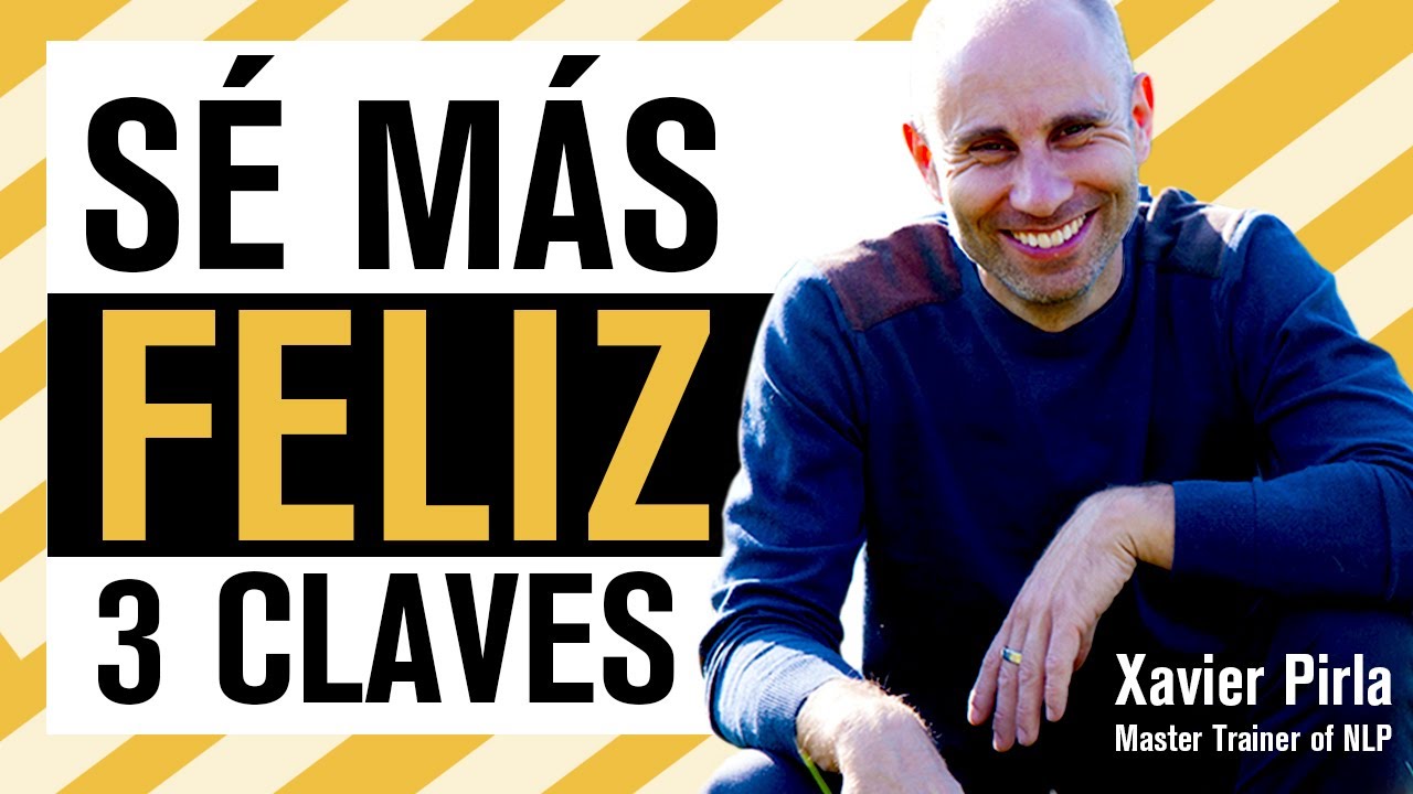 👉CONOCE las 3 claves para ser MÁS FELIZ 😊(2021) Programación Neurolingüística | PNL