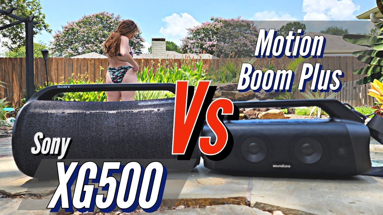 Soundcore Motion Boom Plus Vs Sony SRS-XG500