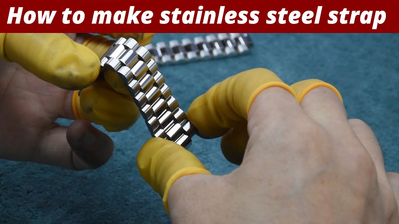 How to make stainless steel watch strap
