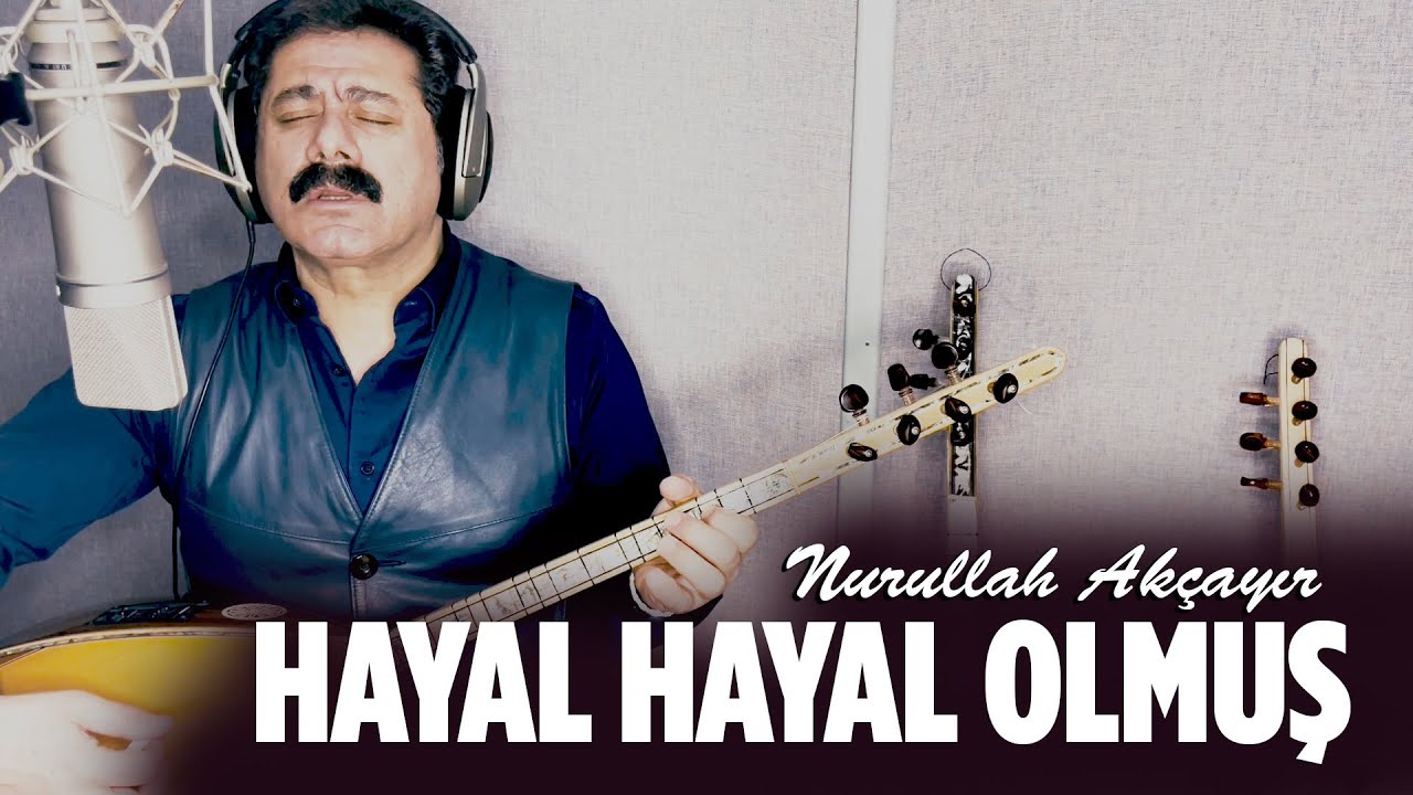 Nurullah Akçayır |  Hayal Hayal Olmuş     (©2022 ·Official Video)