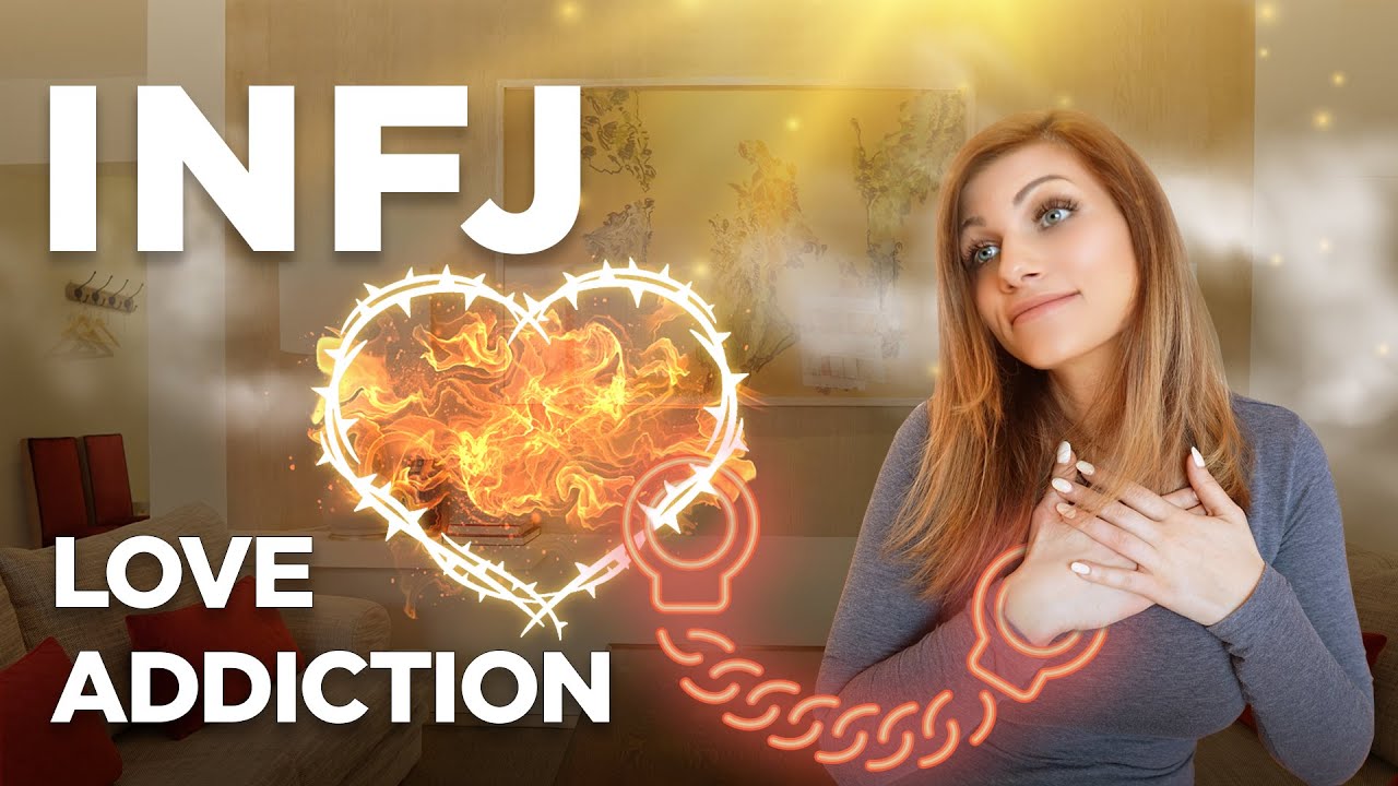 INFJ DATING | INFJ Love Addiction