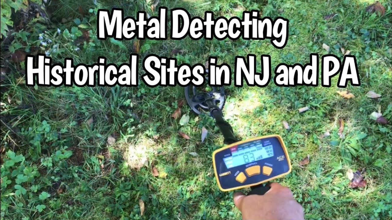 Metal Detecting Historical Sites in NJ and PA
