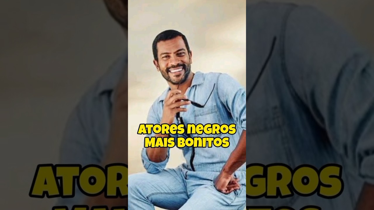Atores negros mais bonitos #ator #novela #globo