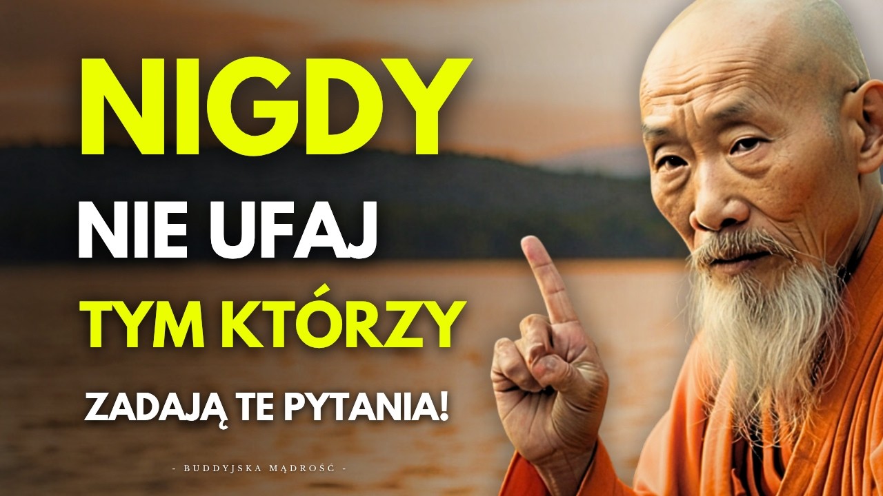 5 Pytań Kt&oacute;re Zadają Kłamcy | NIE UFAJ IM!! | Buddyjska Mądrość