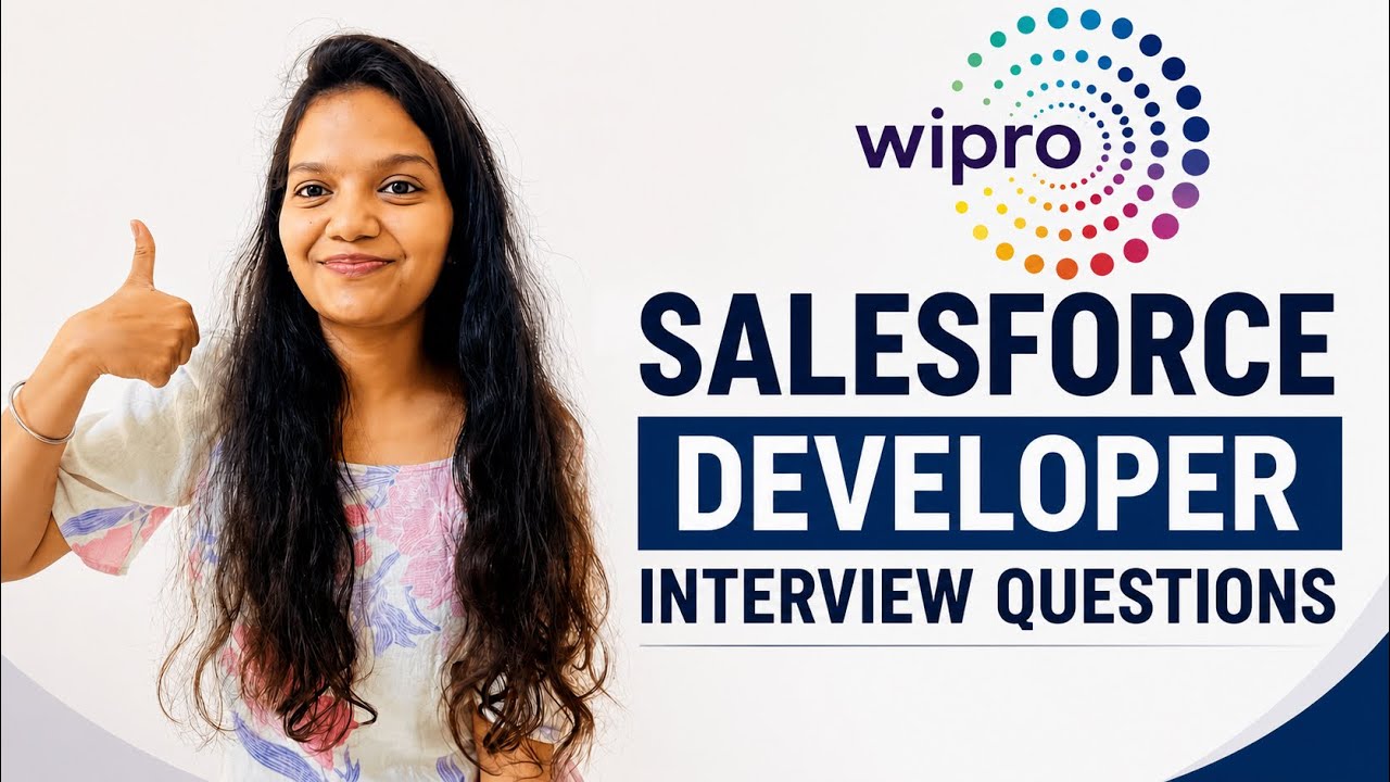 Wipro Salesforce Developer Interview &ndash; ALL 40+ Real Questions Asked (Round 1 & 2)