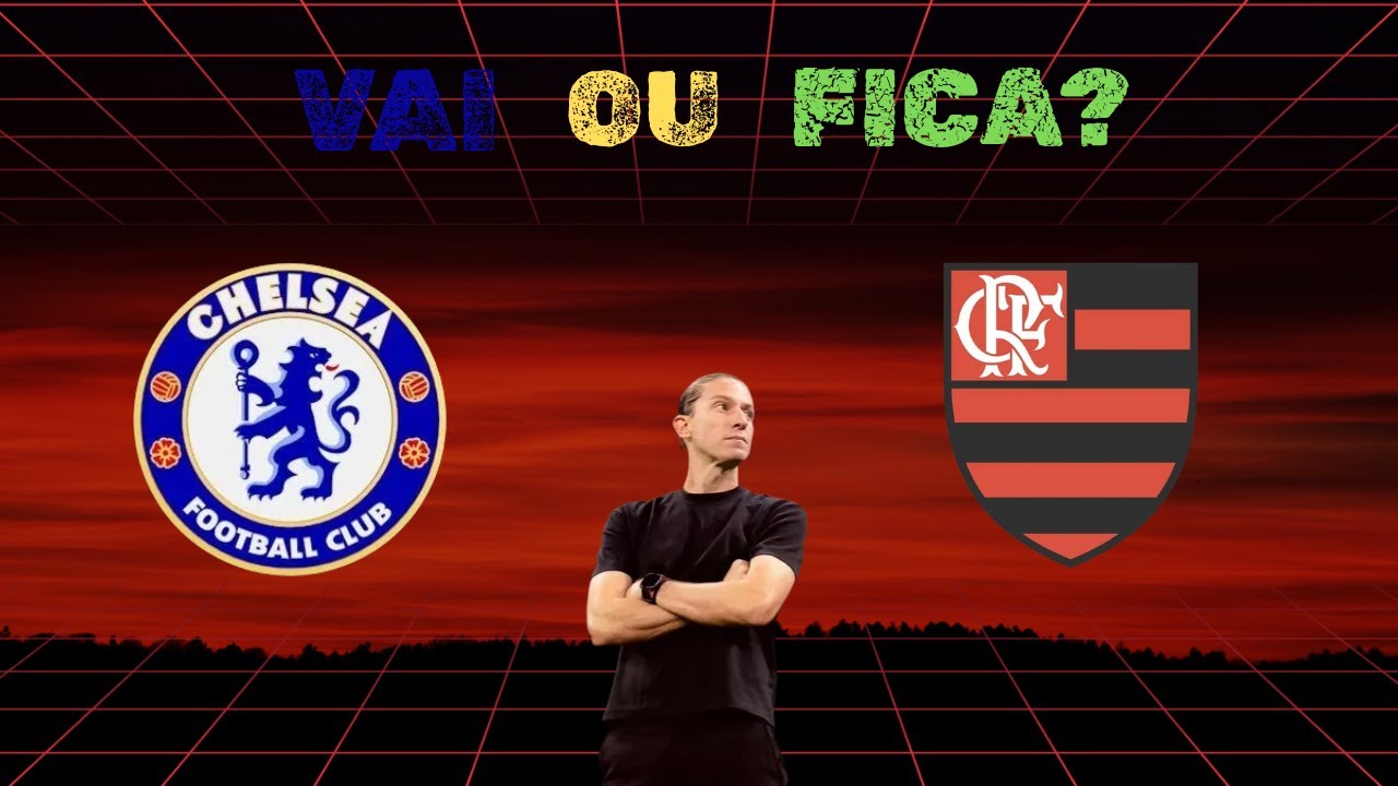 🔥😱 É AGORA! CHELSEA DECIDE: FILIPE LUÍS OU ROSENIOR?