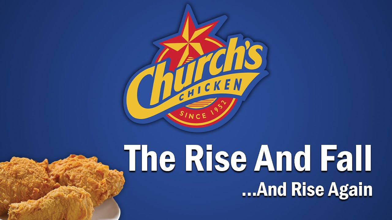 Church's Chicken — Взлет и падение... и новый подъем