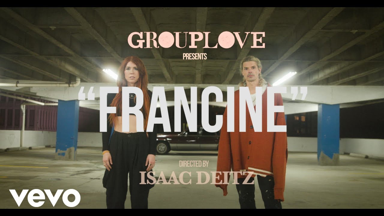 Grouplove - Francine (Official Music Video)