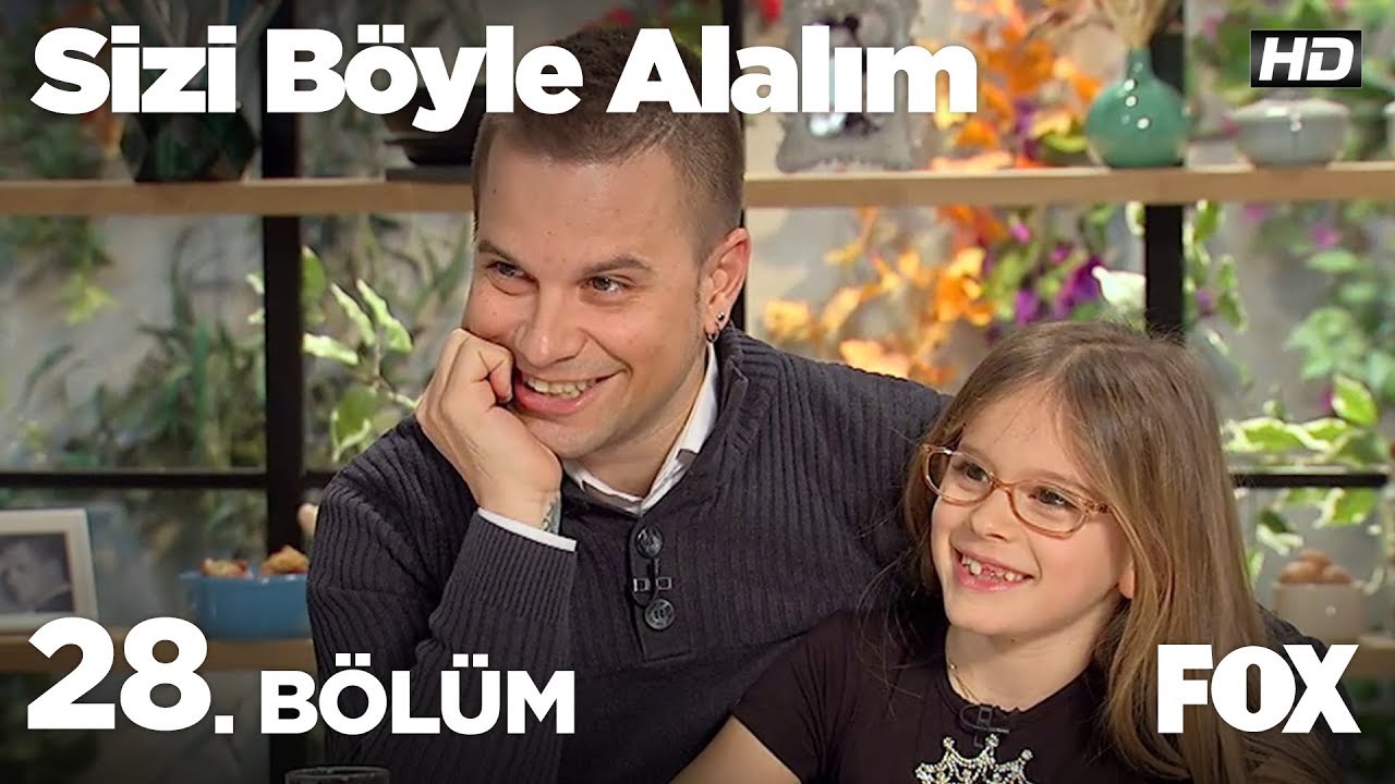 Sizi Böyle Alalım 28. Bölüm - Yağmur Atacan