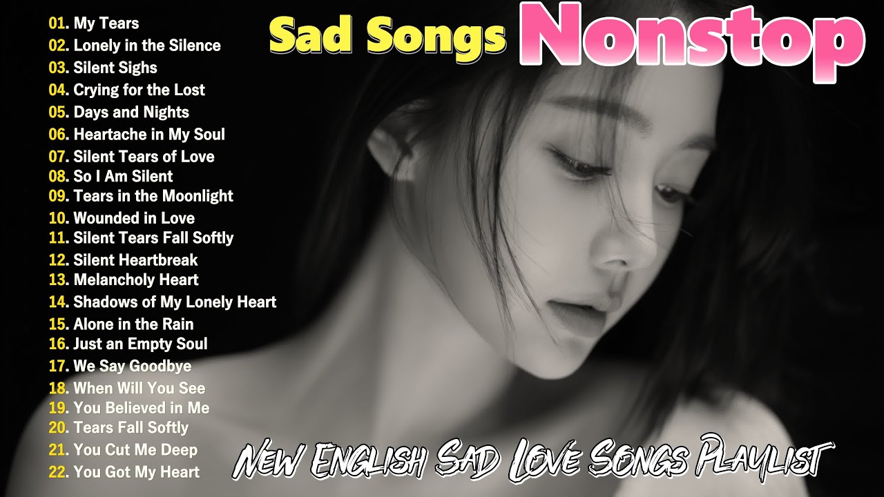 New English Sad Love Songs Playlist | 1hr Nonstop Relaxing Music 2025 & Heartbreaking Songs for heal