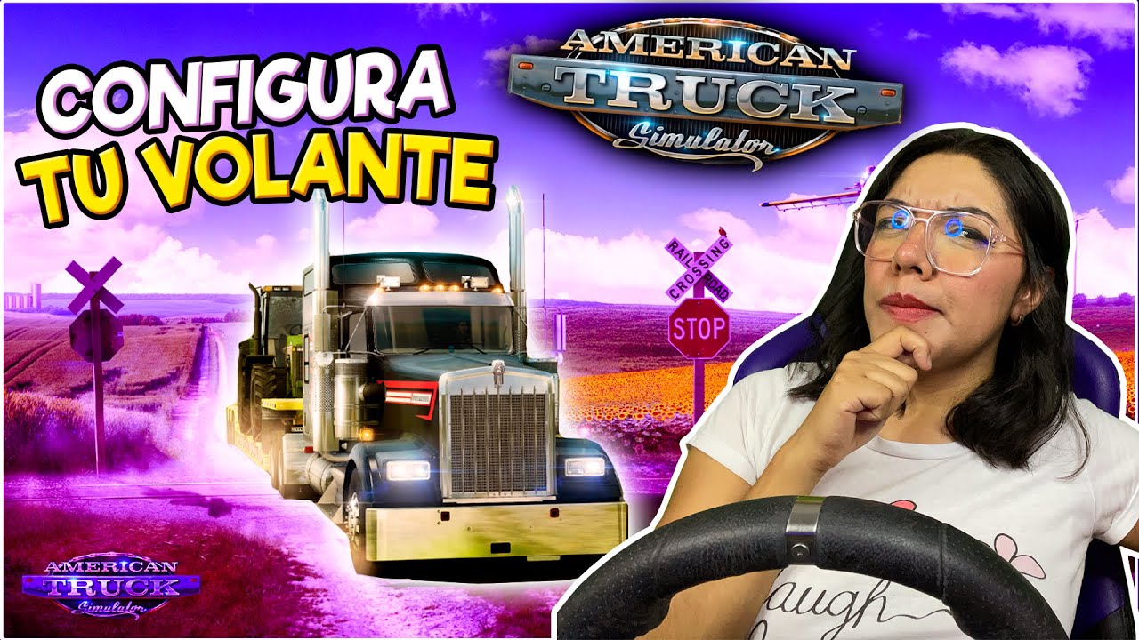 CONFIGURA TU VOLANTE PASO A PASO EN American Truck Simulator