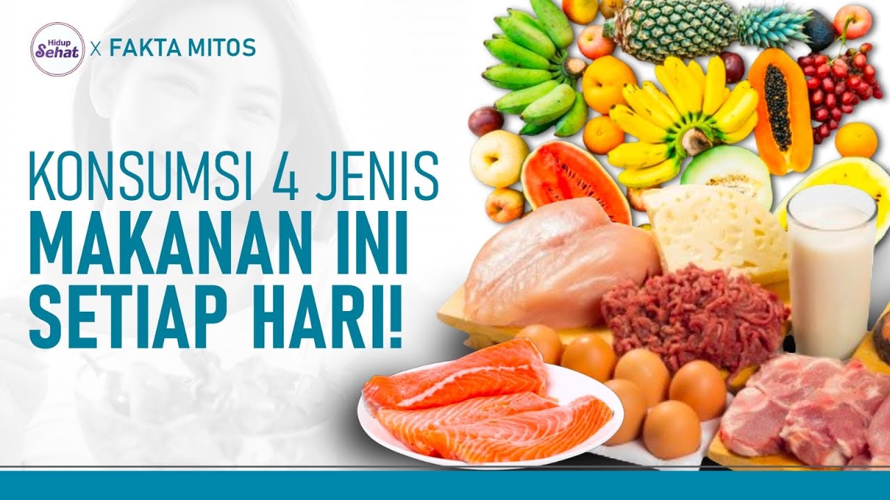 4 Jenis Makanan Sehat yang Baik Dikonsumsi Sehari-hari | Hidup Sehat tvOne