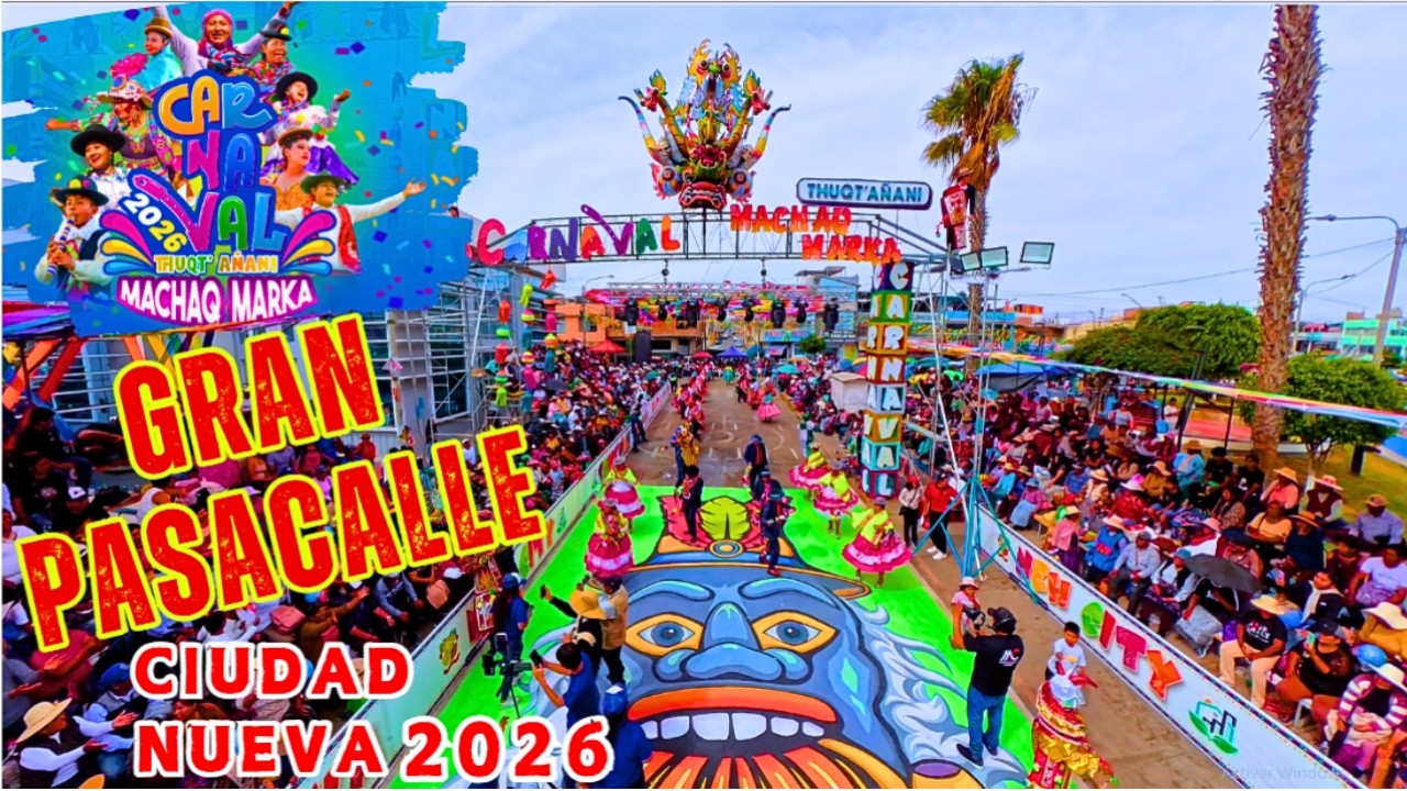 GRAN PASACALLE Carnaval Thuqt'añani Machaq Marka CIUDAD NUEVA 2026