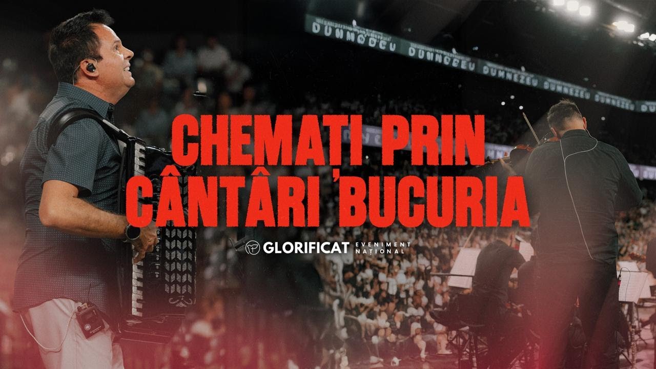 Chemati prin cantari bucuria - Glorificat 2025
