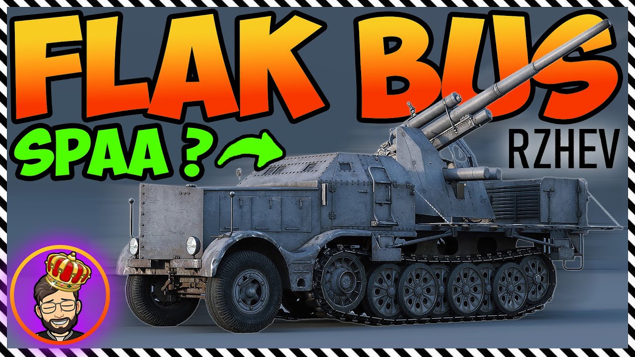 Tank Destroyer or SPAA? • 8,8cm flak 37 Sfl. Flak Bus in Enlisted • MeAmiralStarks