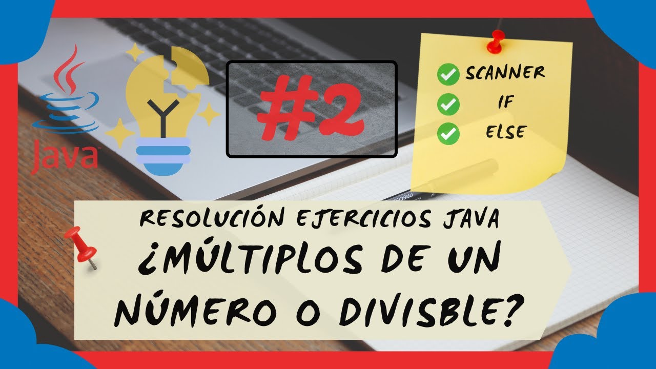 ➗ 2. JAVA NÚMEROS MÚLTIPLOS y DIVISIBLES | Aprende a CALCULAR MÚLTIPLOS y DIVISIBLES con JAVA 🤖