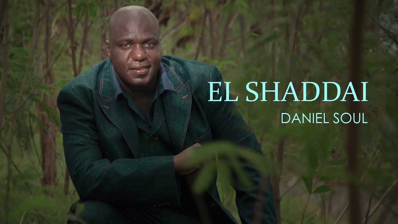 Daniel Soul - El Shaddai ( videoclipe oficial)