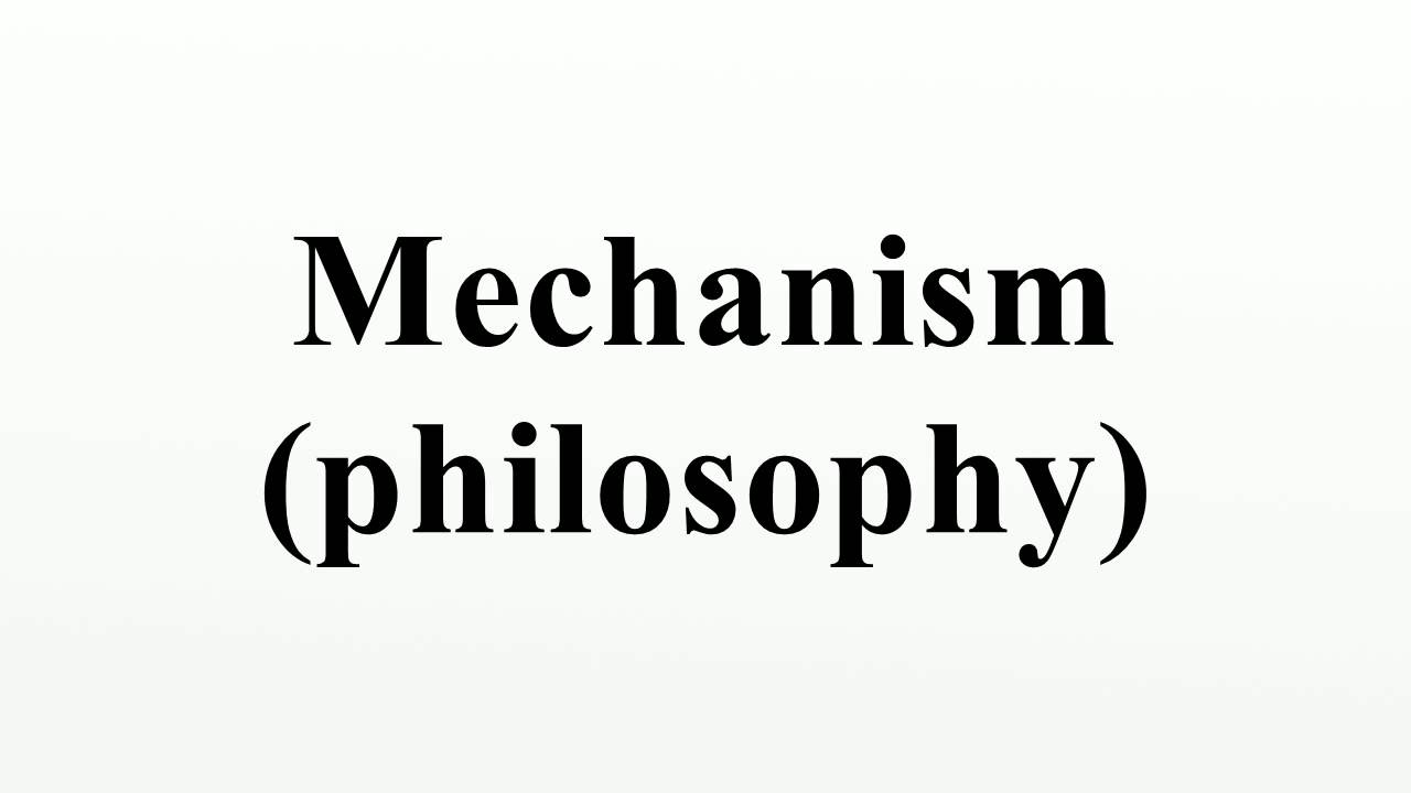 Mechanism (philosophy)