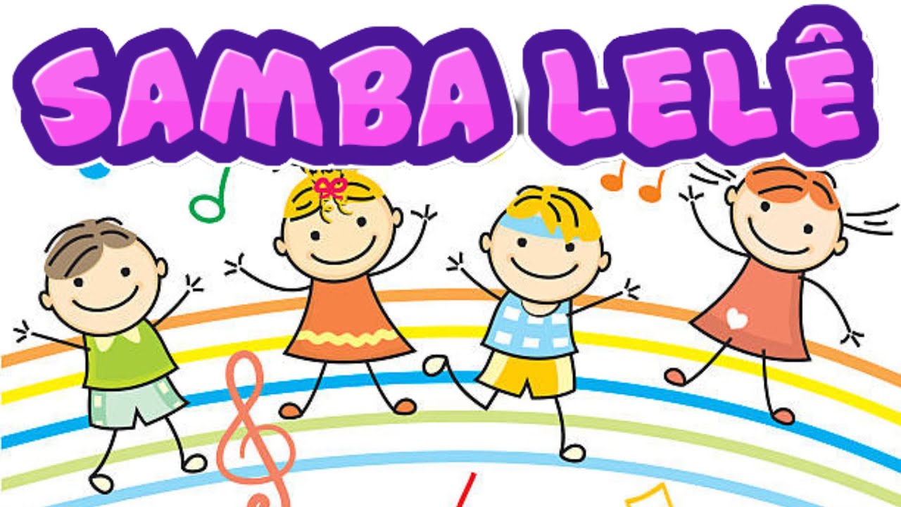SAMBA LELÊ | MÚSICA Cantiga para Crianças | Música de Roda Popular 