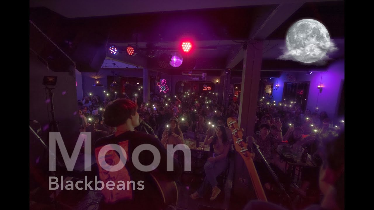 Moon - Blackbeans [ Live in Porjai bar Chiang Mai ]
