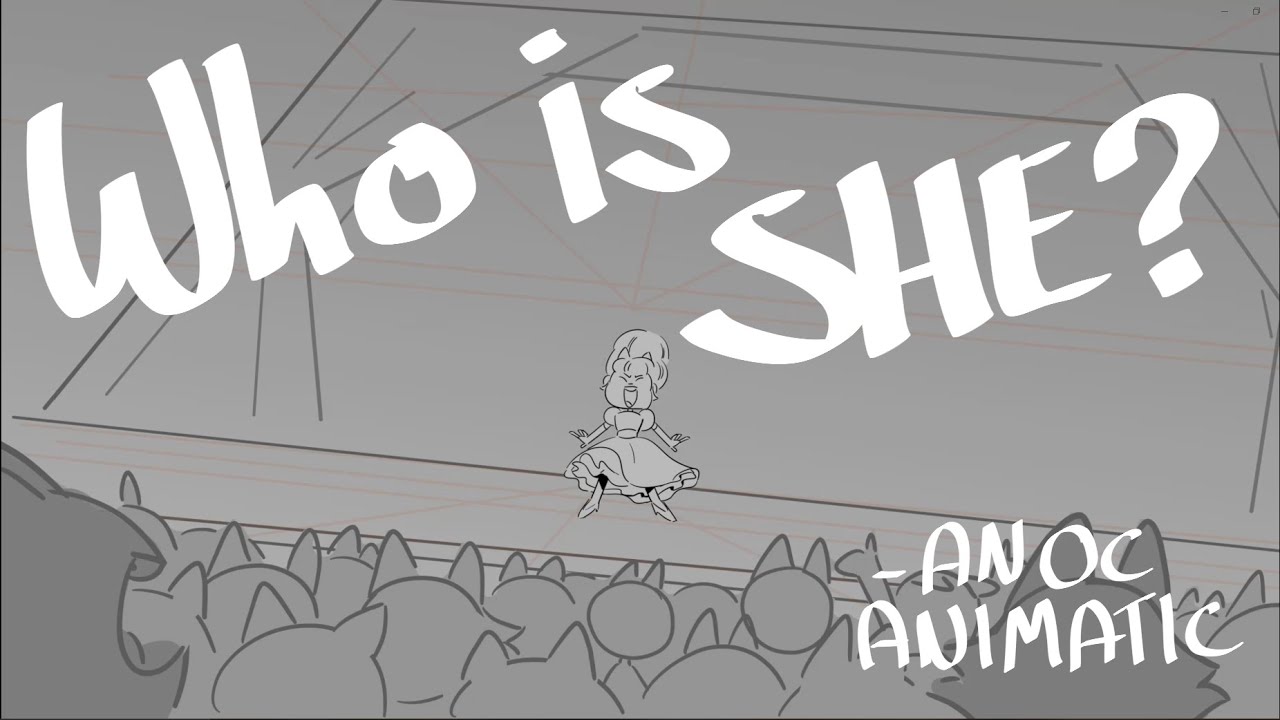 Who Is She - OC  Animatic